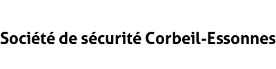 Société de sécurité Corbeil-Essonnes